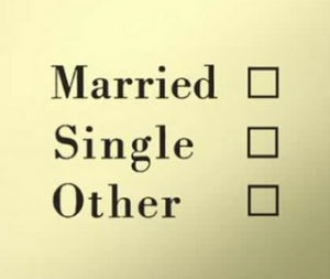 Married? Single? Other?